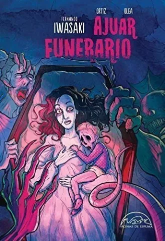 Ajuar funerario. El cómic. Difuntos, infantes y monstruos, de Fernando Iwasaki - Páginas de Espuma