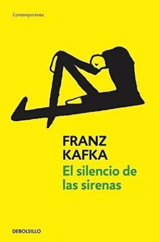 El silencio de las sirenas, de Franz Kafka - Debolsillo