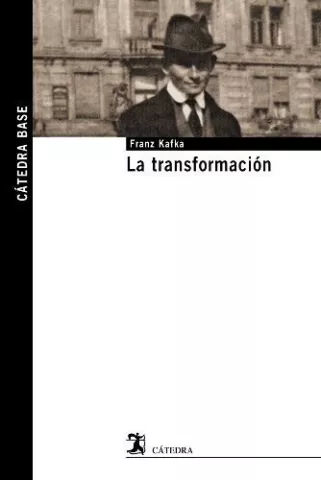 La transformación, de Franz Kafka - Ediciones Cátedra