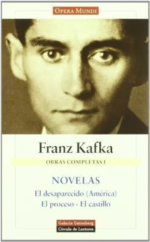 Obras completas I, de Franz Kafka - Galaxia Gutenberg