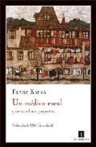 Un médico rural y otros relatos pequeños, de Franz Kafka - Impedimenta