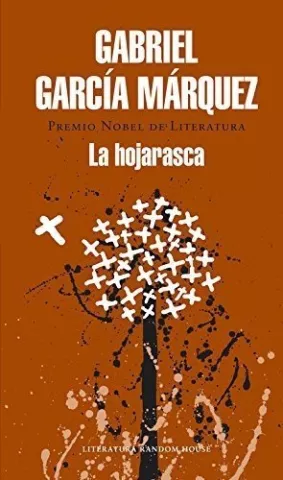 La hojarasca, de Gabriel García Márquez - Literatura Random House