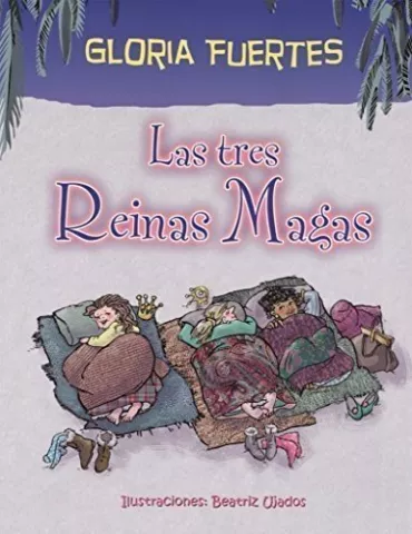 Las tres reinas magas, de Gloria Fuertes - Fundación Gloria Fuertes