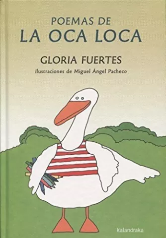 Poemas de la Oca Loca, de Gloria Fuertes - Kalandraka Editora