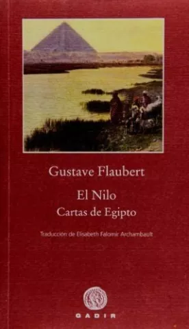 El Nilo. Cartas de Egipto, de Gustave Flaubert - Gadir Editorial