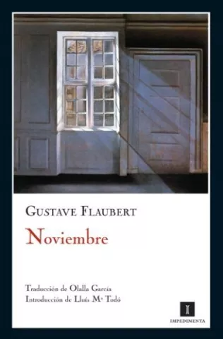 Noviembre, de Gustave Flaubert - Impedimenta