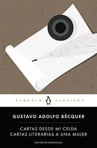 Cartas literarias a una mujer / Cartas desde mi celda, de Gustavo Adolfo Bécquer - Penguin Clásicos