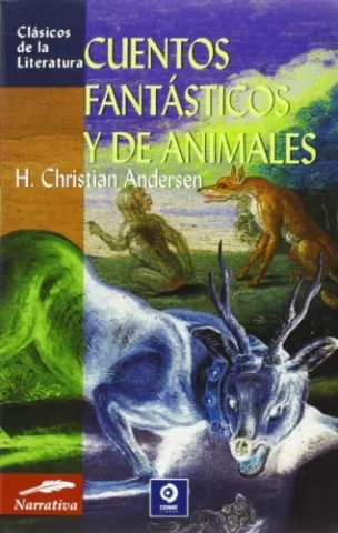 Cuentos fantásticos y de animales, de Hans Christian Andersen - Edimat Libros