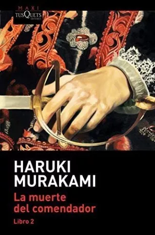 La muerte del comendador II, de Haruki Murakami - Maxi-Tusquets