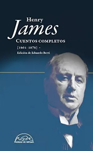 Cuentos completos, 1864-1878, de Henry James - Páginas de Espuma