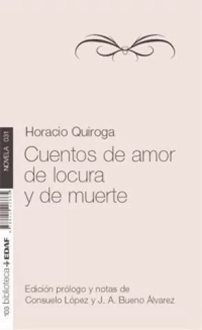 Cuentos de amor de locura y de muerte, de Horacio Quiroga - Editorial Edaf