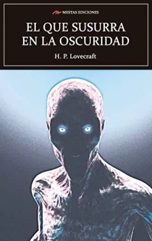 El que susurra en la oscuridad, de Howard Phillips Lovecraft - Mestas Ediciones