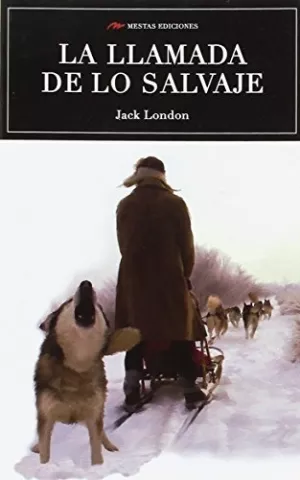 La llamada de lo salvaje, de Jack London - Mestas Ediciones
