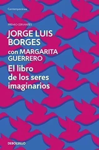 El libro de los seres imaginarios, de Jorge Luis Borges - Debolsillo