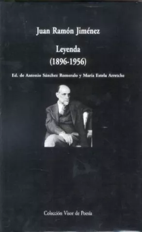 Leyenda 1896-1956, de Juan Ramón Jiménez - Visor Libros
