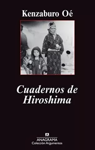 Cuadernos de Hiroshima, de Kenzaburo Oé - Editorial Anagrama