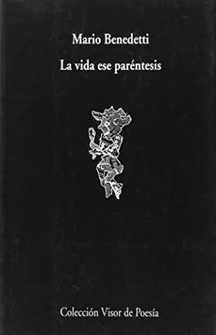 La vida ese paréntesis, de Mario Benedetti - Visor Libros