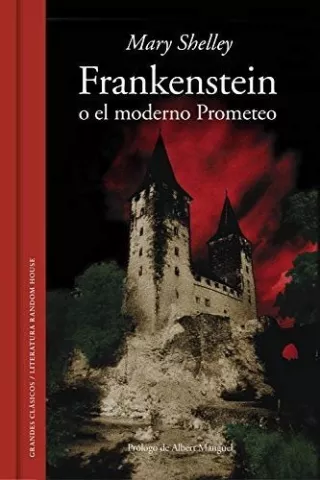 Frankenstein o el moderno Prometeo, de Mary Shelley - Literatura Random House