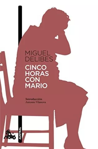 Cinco horas con Mario, de Miguel Delibes - Austral