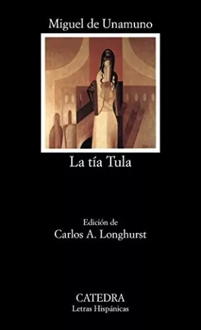 La tía Tula, de Miguel de Unamuno - Ediciones Cátedra