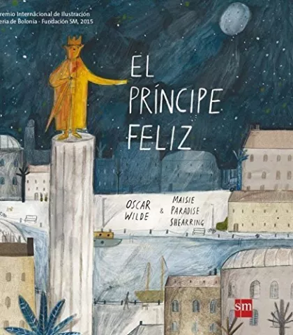 El príncipe feliz, de Oscar Wilde - Fundación Santa María-Ediciones SM