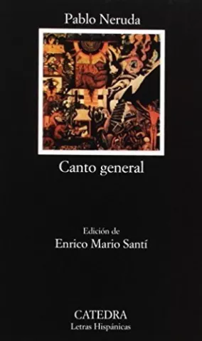 Canto general, de Pablo Neruda - Ediciones Cátedra