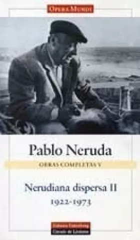 Obras completas V, de Pablo Neruda - Galaxia Gutenberg