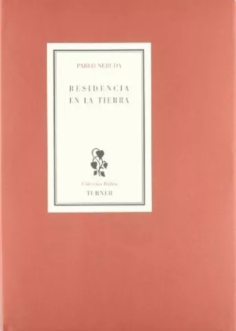 Residencia en la tierra, de Pablo Neruda - Turner Publicaciones