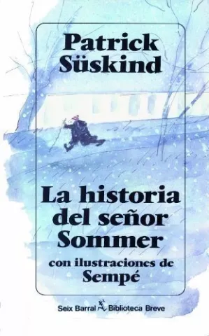 La historia del señor Sommer, de Patrick Süskind - Editorial Seix Barral