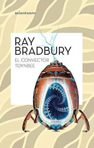 El convector Toynbee, de Ray Bradbury - Ediciones Minotauro