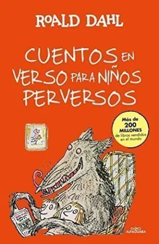 Cuentos en verso para niños perversos, de Roald Dahl - Alfaguara