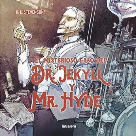 El misterioso caso del Dr. Jekyll y Mr. Hyde, de Robert Louis Stevenson - La Galera