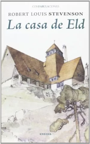 La casa de Eld, de Robert Louis Stevenson - Eneida Editorial