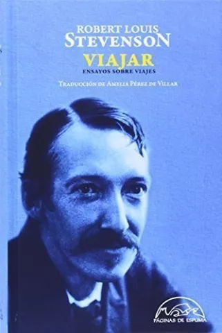 Viajar. Ensayos sobre viajes, de Robert Louis Stevenson - Páginas de Espuma