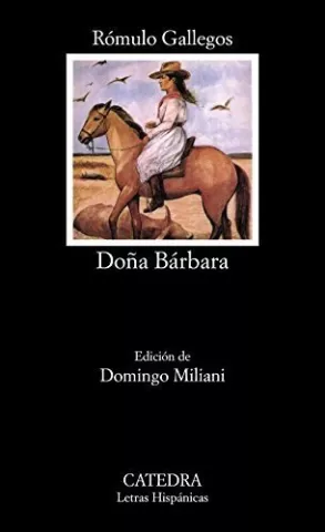 Doña Bárbara, de Rómulo Gallegos - Ediciones Cátedra