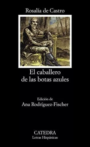 El caballero de las botas azules, de Rosalía de Castro - Ediciones Cátedra