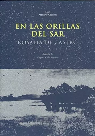 En las orillas del Sar, de Rosalía de Castro - Ediciones Akal