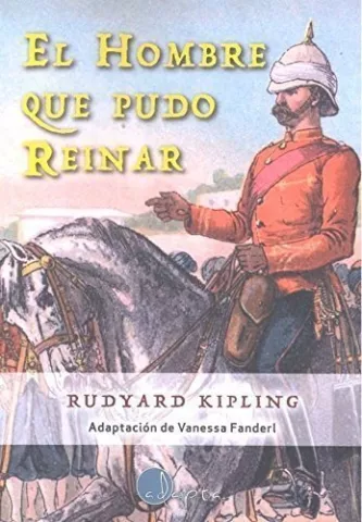 El hombre que pudo reinar, de Rudyard Kipling - Adapta Editorial