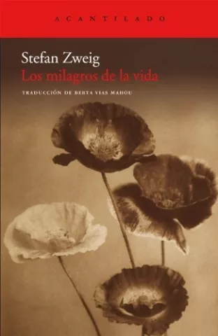 Los milagros de la vida, de Stefan Zweig - Acantilado