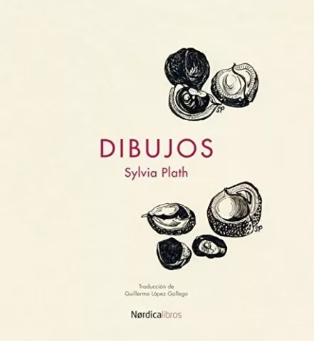 Dibujos, de Sylvia Plath - Nórdica Libros