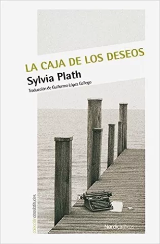 La caja de los deseos, de Sylvia Plath - Nórdica Libros