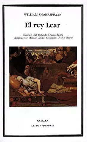 El rey Lear, de William Shakespeare - Ediciones Cátedra