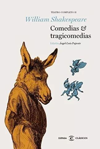 Comedias y tragicomedias. Teatro Completo II, de William Shakespeare - Espasa Libros