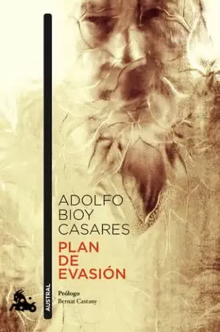 Plan de evasión, de Adolfo Bioy Casares - Austral