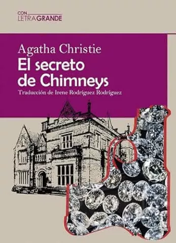 El secreto de Chimneys, de Agatha Christie - Ediciones Letra Grande